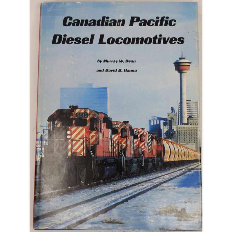 Canadian Pacific Diesel Locomotives Hardcover Book By Murray W. Dean, David B. H VG