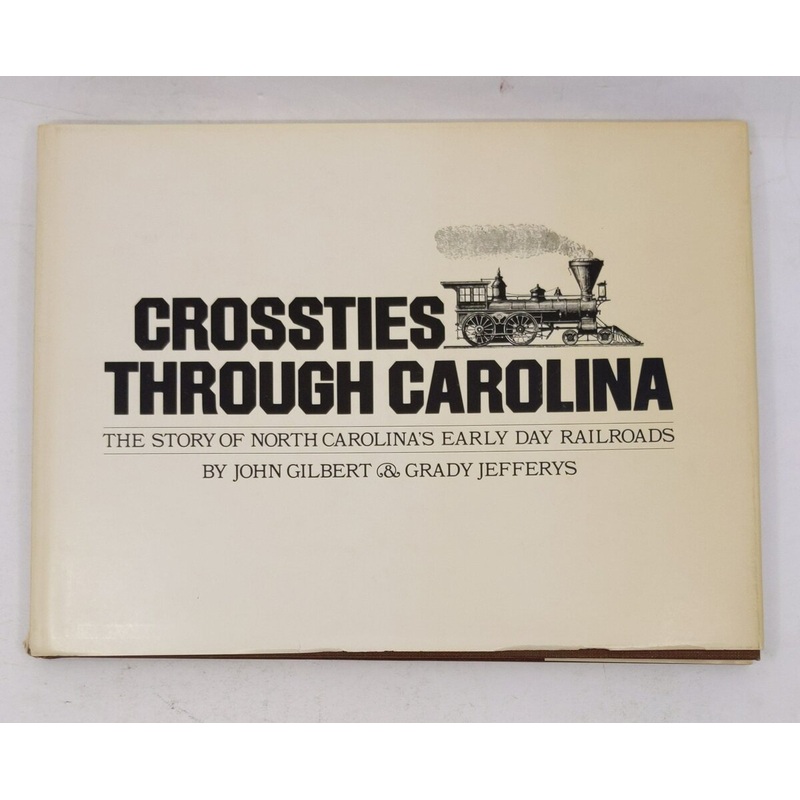 Crossties Through Carolina Paperback Book By Grady Jefferys EX