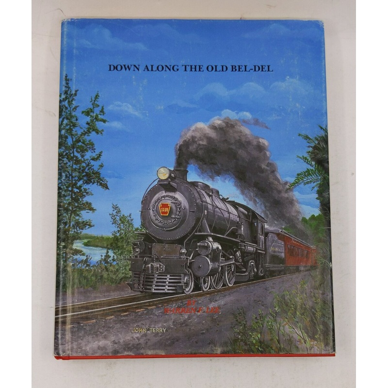 Down Along the Old Bel Del Hardcover Book By Warren F. Lee EX