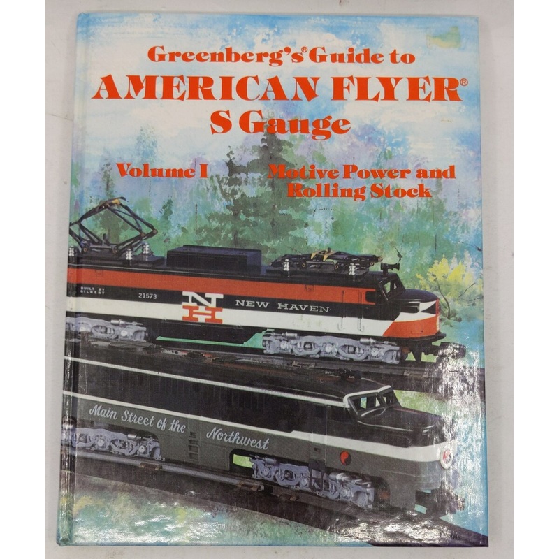 Greenberg’s Guide to American Flyer S Gauge Vol.1 Hardcover Book By Joe Deger LN