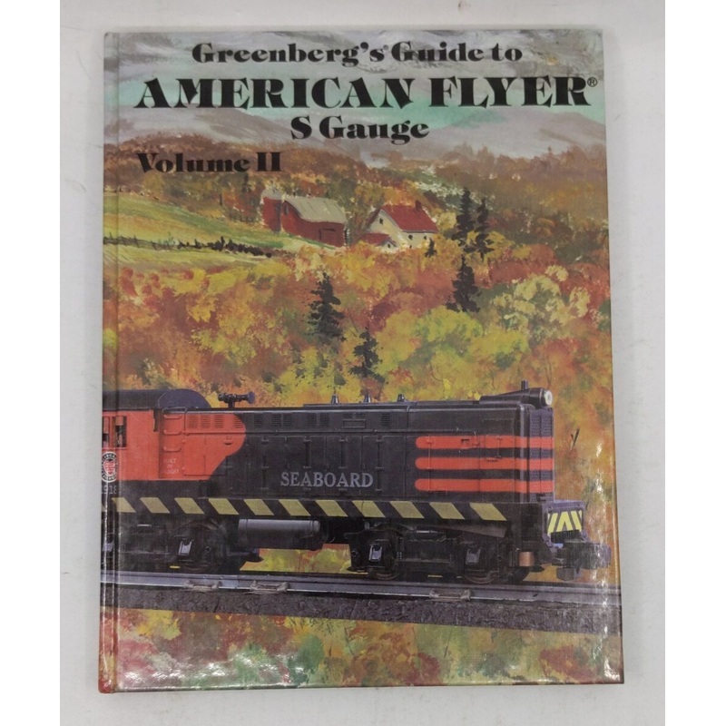 Greenberg’s Guide to American Flyer s Gauge Vol 2 Hardcover Book Joseph T. Deger LN