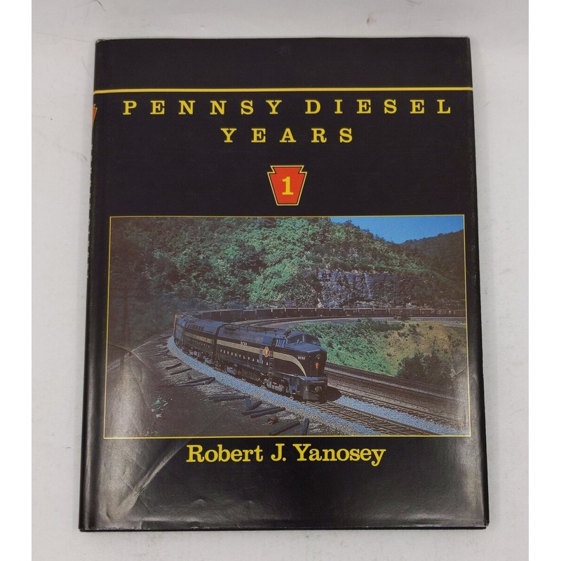 Pennsy Diesel Years, Vol. 1 Hardcover Book By Robert J. Yanosey VG