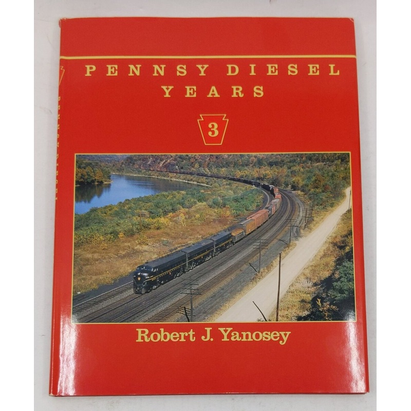 Pennsy Diesel Years, Vol. 3 Hardcover Book By Robert J. Yanosey EX