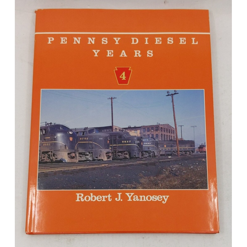 Pennsy Diesel Years, Vol. 4 Hardcover Book By Robert J. Yanosey EX