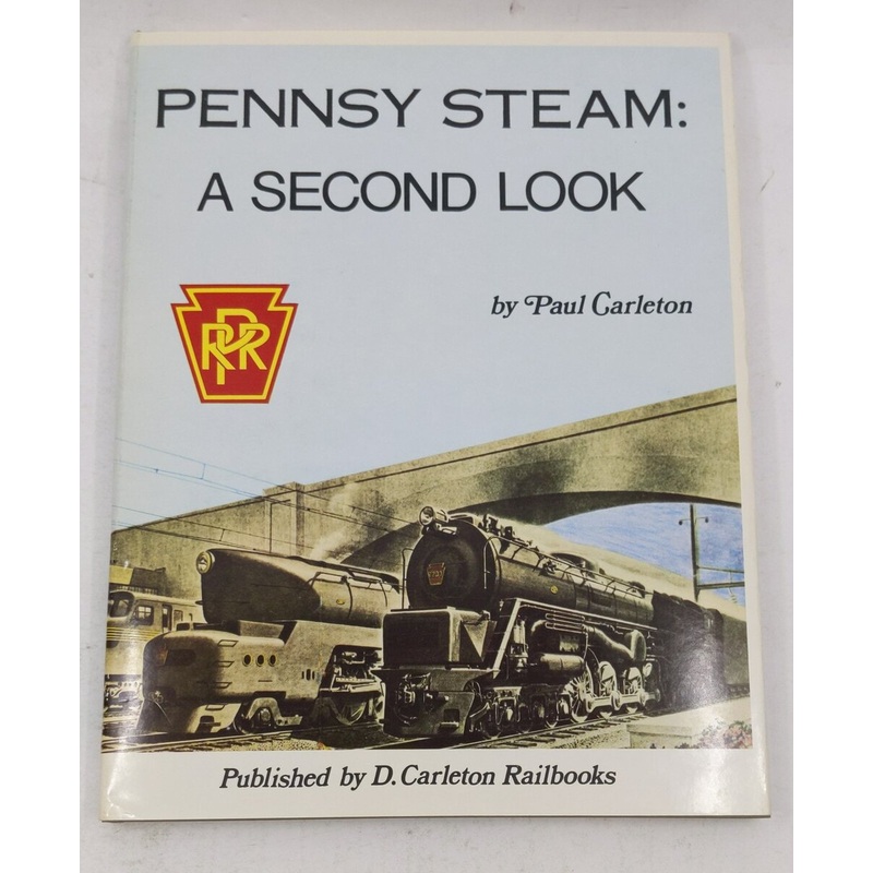 Pennsy Steam: A Second Look Hardcover Book By Paul Carleton EX