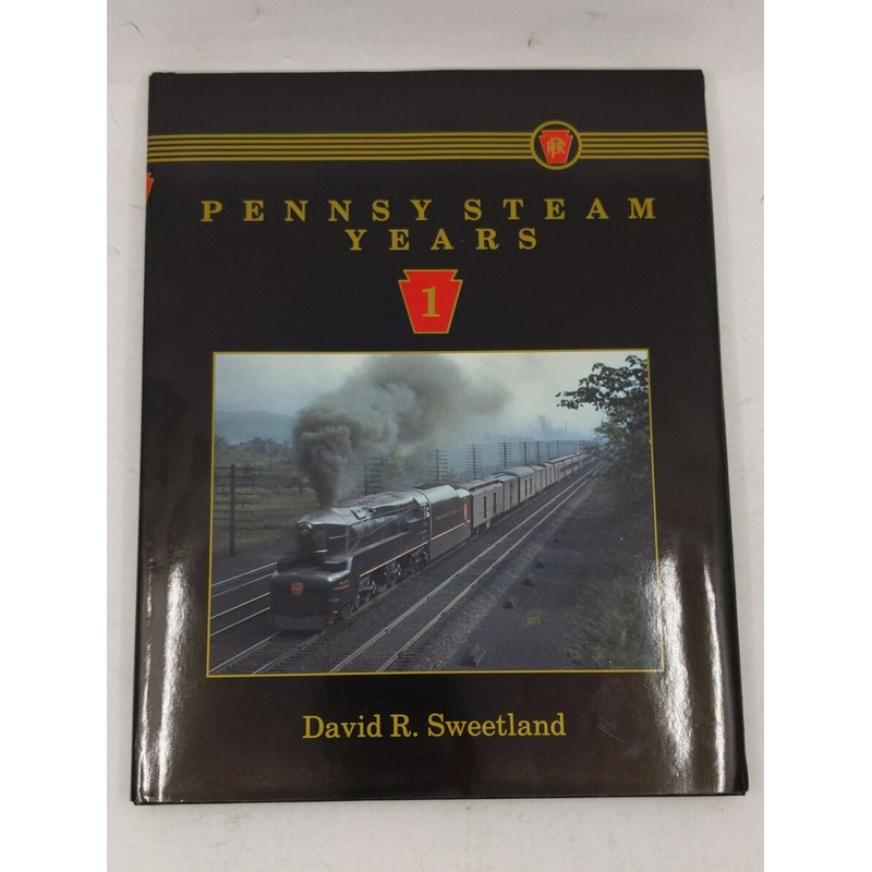 Pennsy Steam Years, Vol. 1 Hardcover Book By David R. Sweetland EX