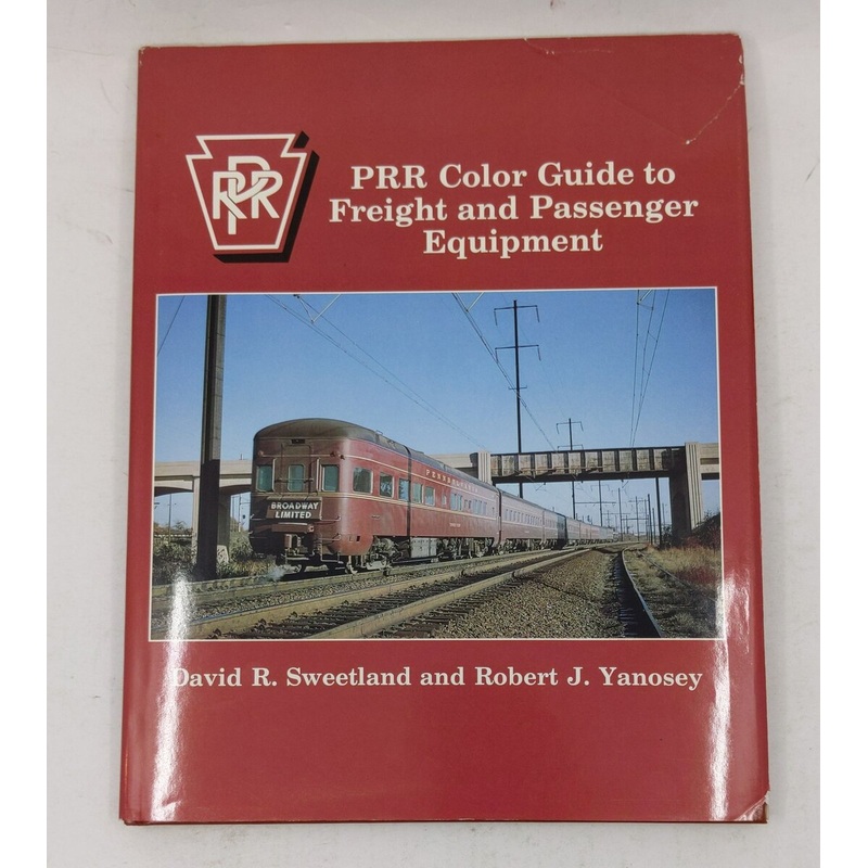 PRR Color Guide to Freight and Passenger Equipment Hardcover Book By David R. S. EX