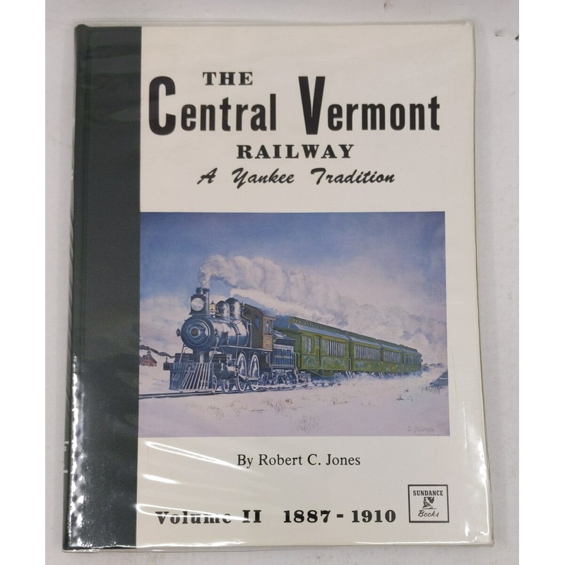 The Central Vermont Railway: A Yankee Tradition Vol.II Hardcover Book Robert C. LN