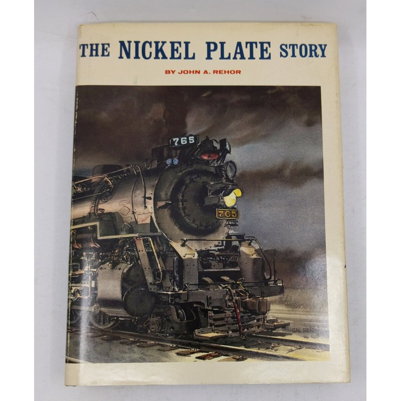 The Nickel Plate Story Hardcover Book By John A. Rehor EX