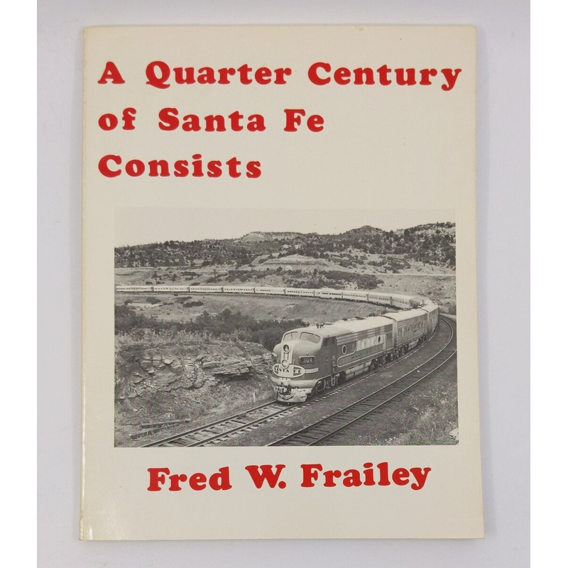 A Quarter Century of Santa Fe Consists Paperback Book By Fred Frailey EX