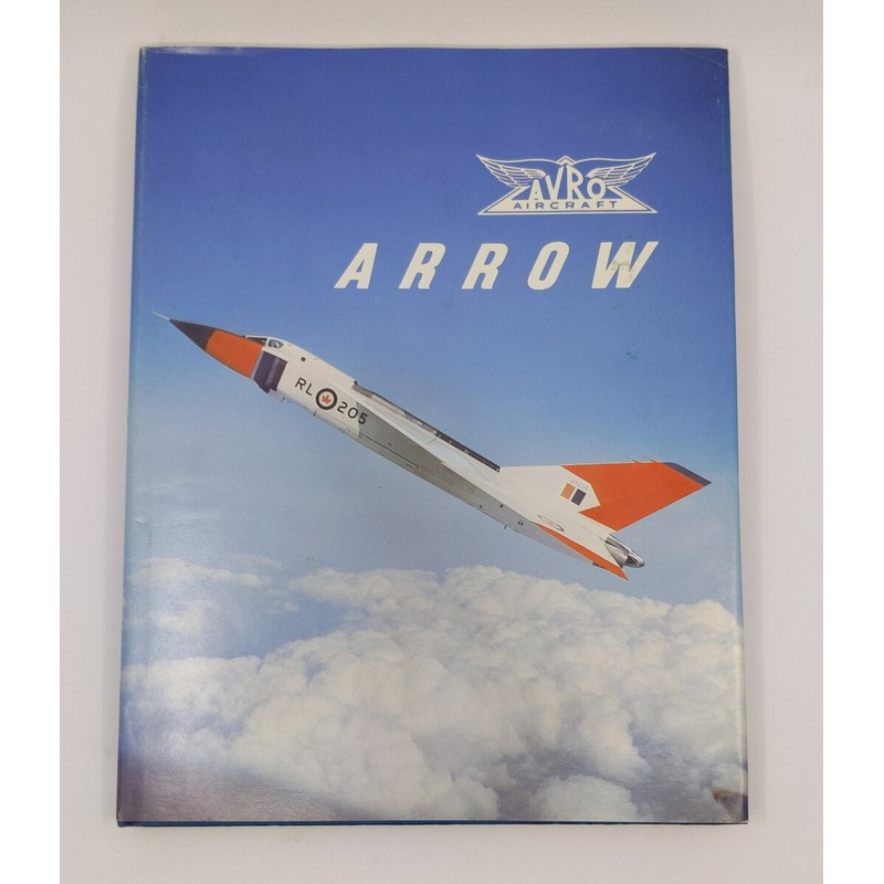 Avro Arrow Hardcover Book By The Arrowheads VG