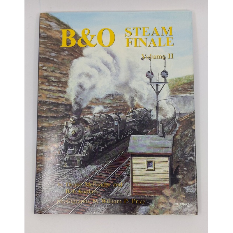 B & O Steam Finale, Volume 2 Hardcover Book By Deane Mellander, Bob Kaplan EX