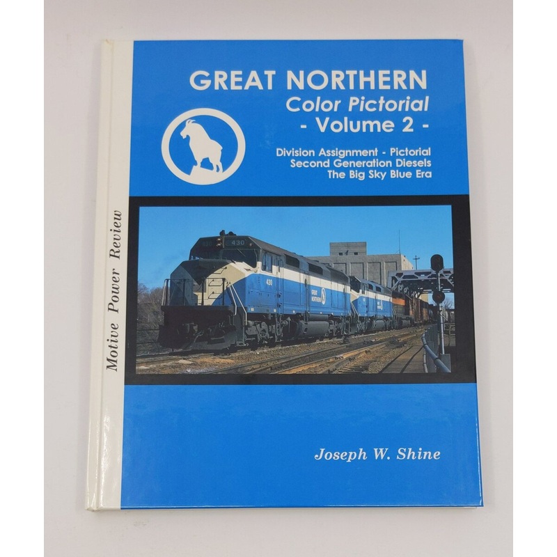 Great Northern Color Pictorial – Vol. 2 Hardcover Book By Joseph W. Shine LN