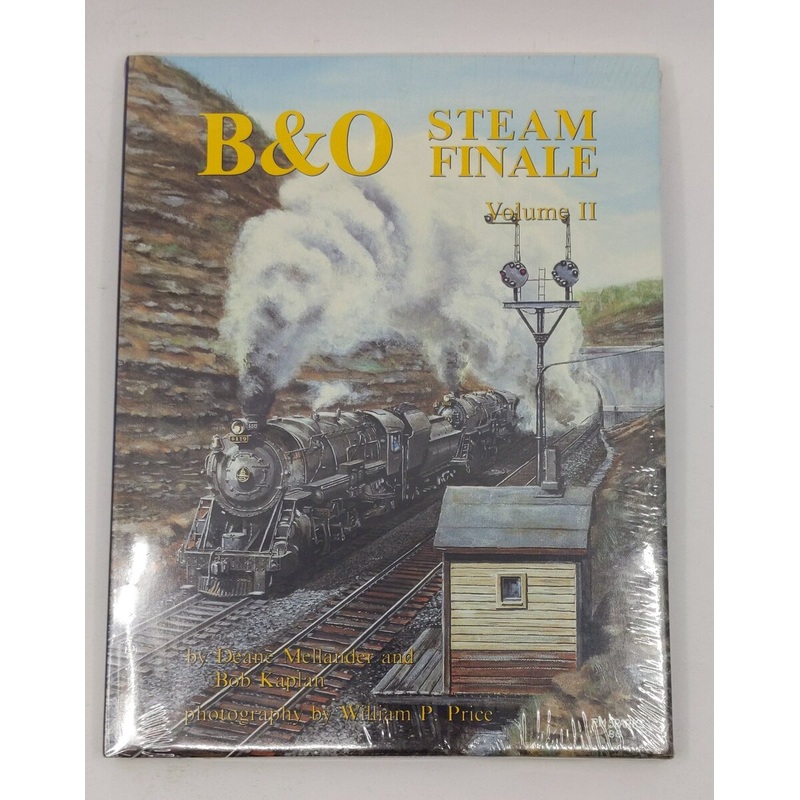 B & O Steam Finale, Volume 2 Hardcover Book By Deane Mellander, Bob Kaplan MT