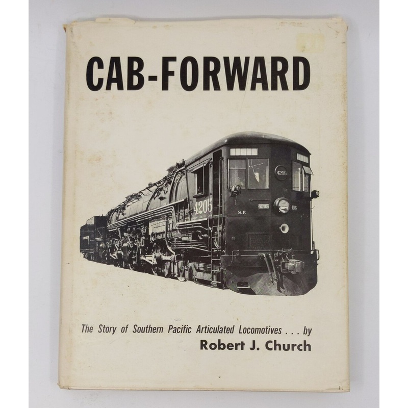 CabForward: The Story of Southern Pacific Articulated Locomotives Hardcover Book VG