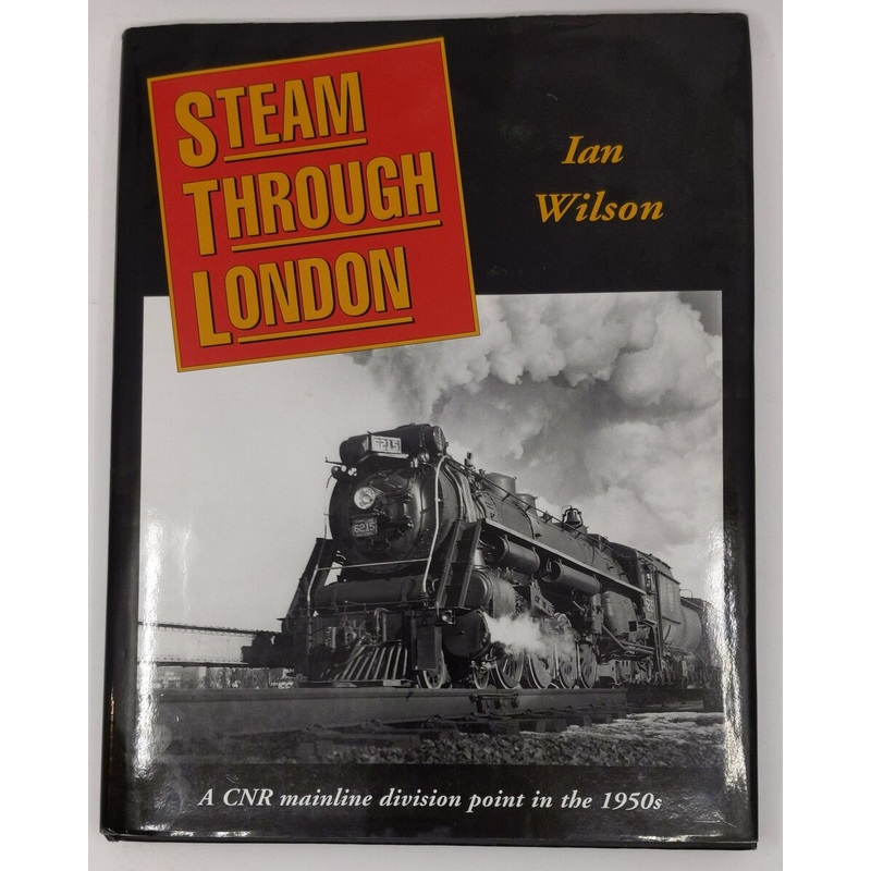 Steam Through London Hardcover Book By Ian Wilson EX