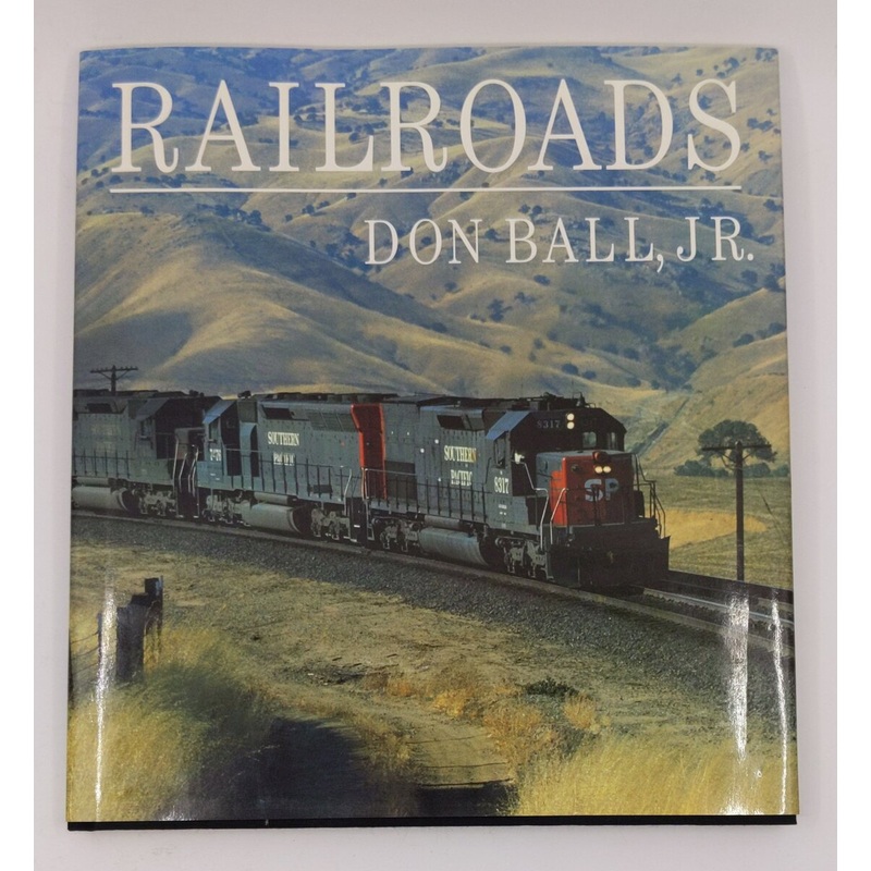 Railroads Hardcover Book By Don Ball LN