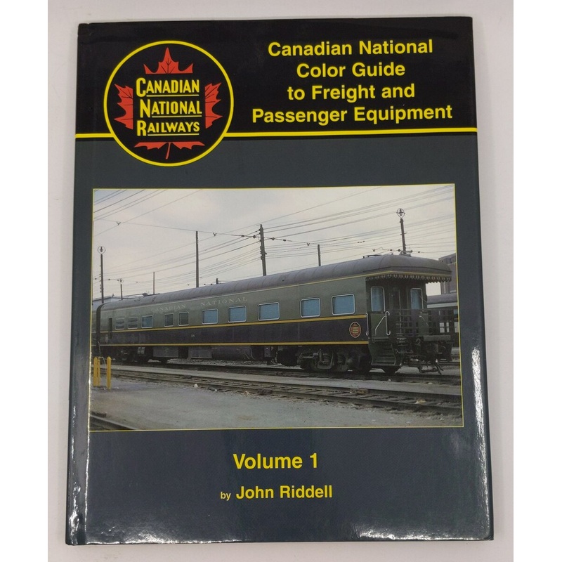 Canadian National Color Guide to Freight and Passenger Equipment Vol 1 Hardcover LN