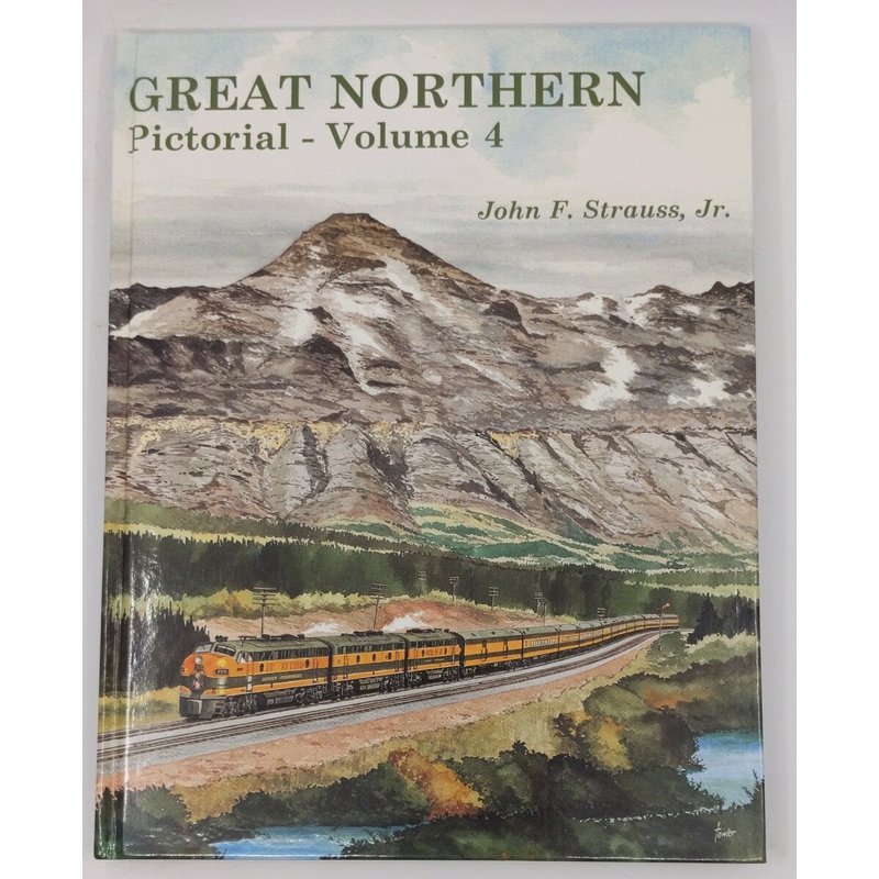 Great Northern Pictorial, Vol. 4Hardcover Book By Jr. Strauss, John F. LN