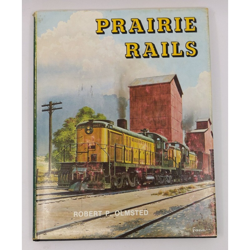 Prairie Rails – Chicago & North Western Railway Hardcover Book Robert P. Olmsted VG