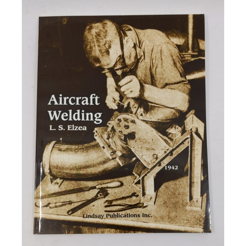 Aircraft Welding Paperback Book By L. S. Elzea LN