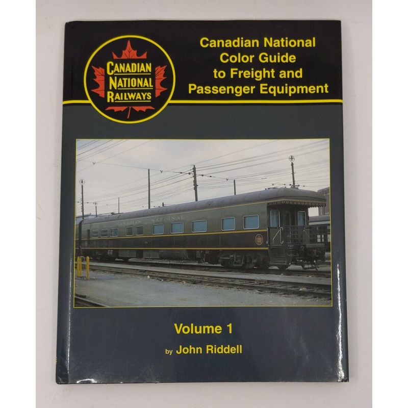 Canadian National Color Guide to Freight and Passenger Equipment Vol 1 Hardcover VG