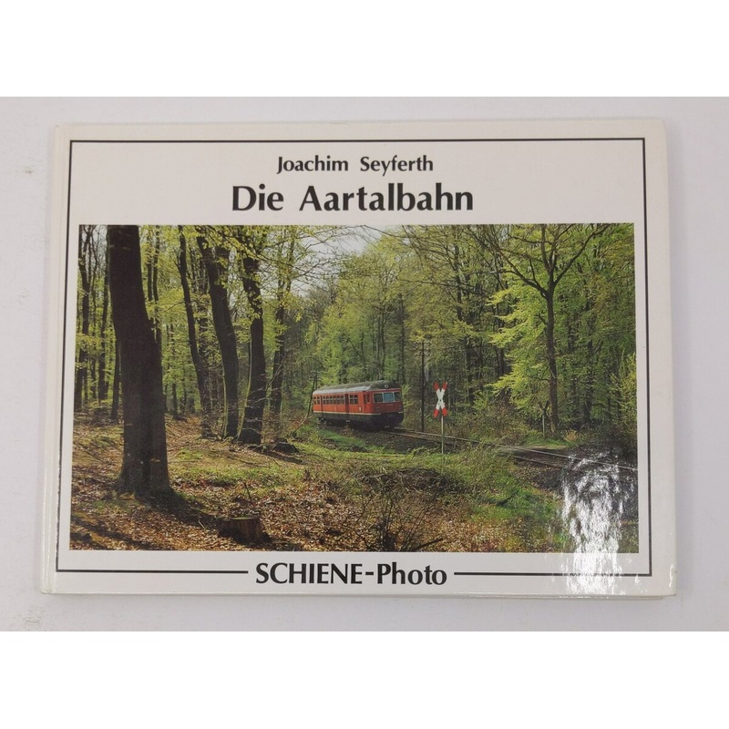 Die Aartalbahn Hardcover Book By Joachim Seyferth LN