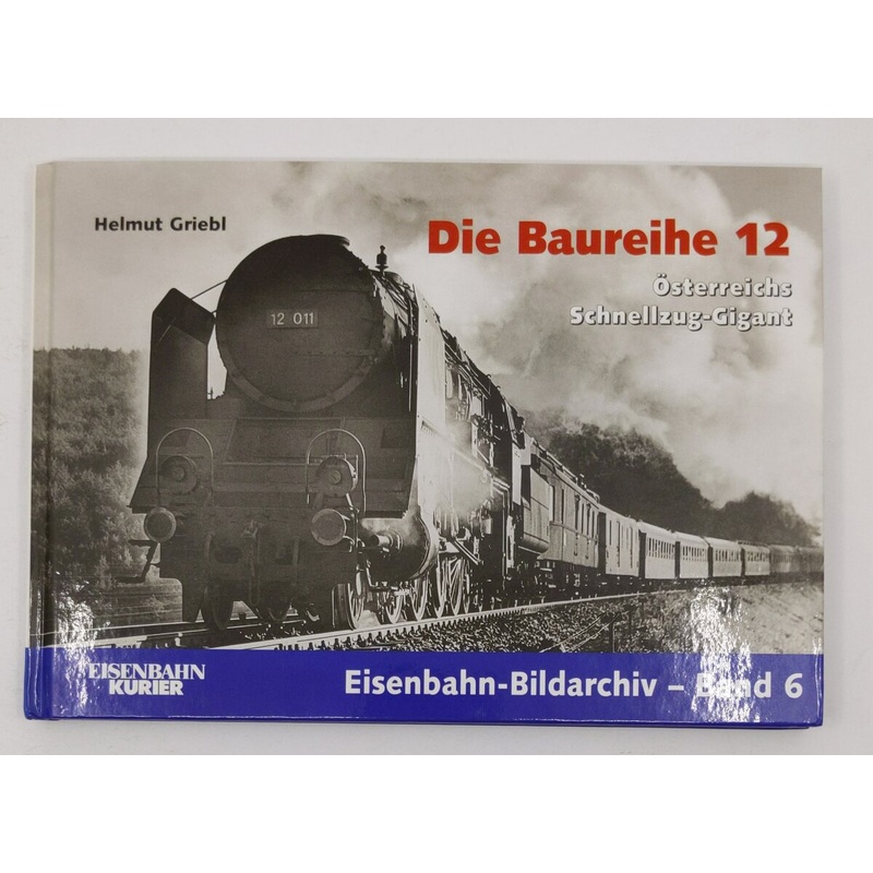 Die Baureihe 12 Hardcover Book By Helmut Griebl LN