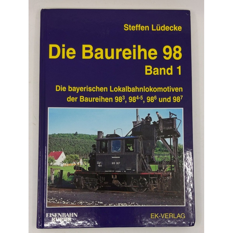 Die Baureihe 98, Band 1 Hardcover Book By Steffen Ldecke EX