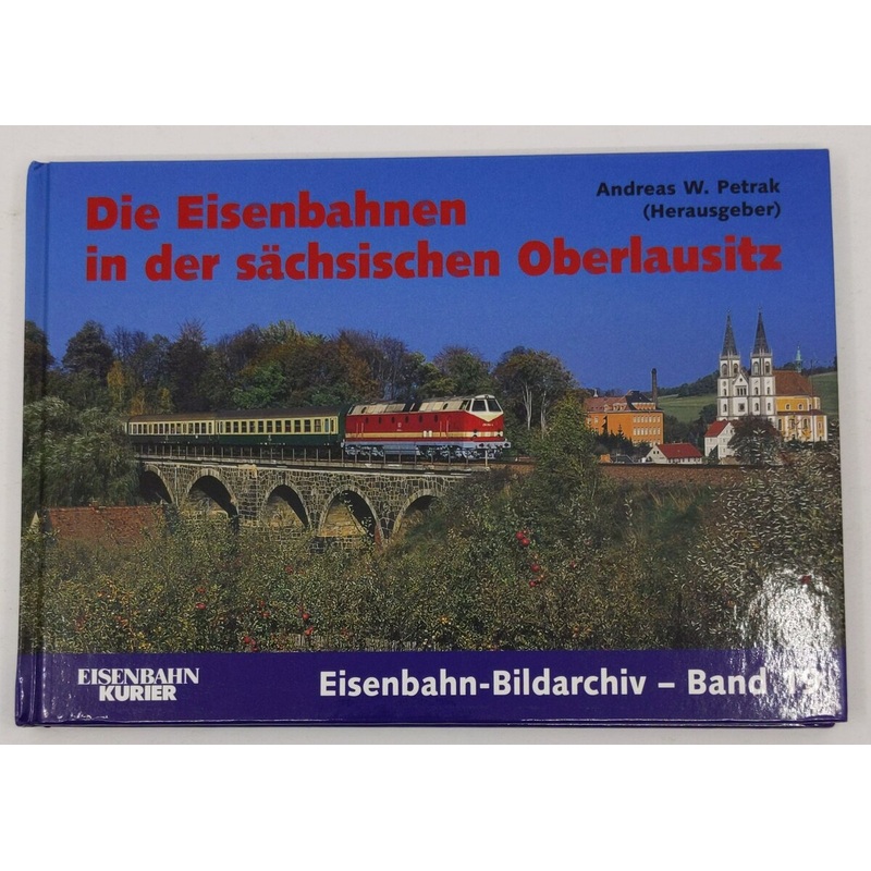 Die Eisenbahnen in der schsischen Oberlausitz Hardcover Book Andreas W. Pertrak LN