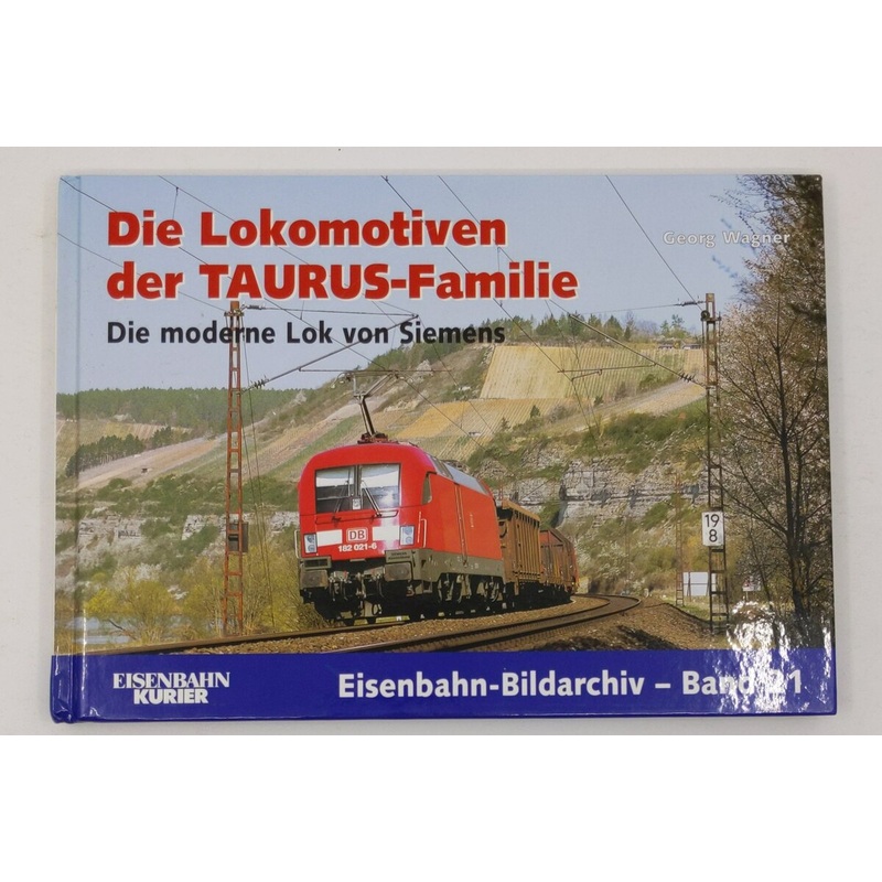 Die Lokomotiven der TAURUS-Familie Hardcover Book By Georg Wagner LN