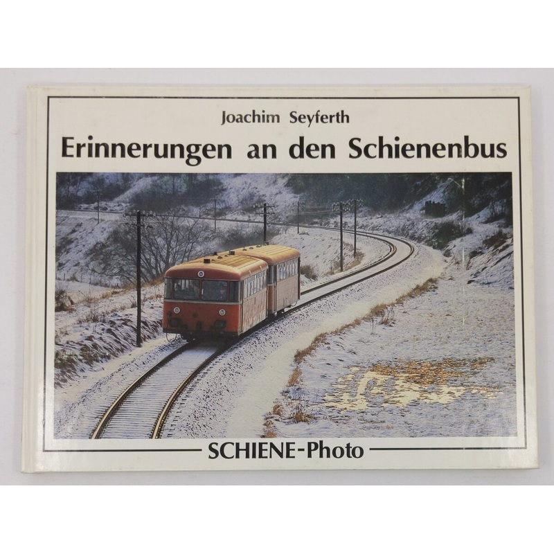 Erinnerungen an den Schienenbus. Hardcover Book By Joachim Seyferth EX