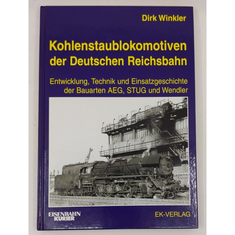 Kohlenstaublokomotiven der Deutschen Reichsbahn. Hardcover Book By Dirk Winkler LN