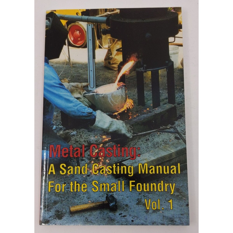 Metal Casting Vol.1 Paperback Book By Stephen D. Chastain LN