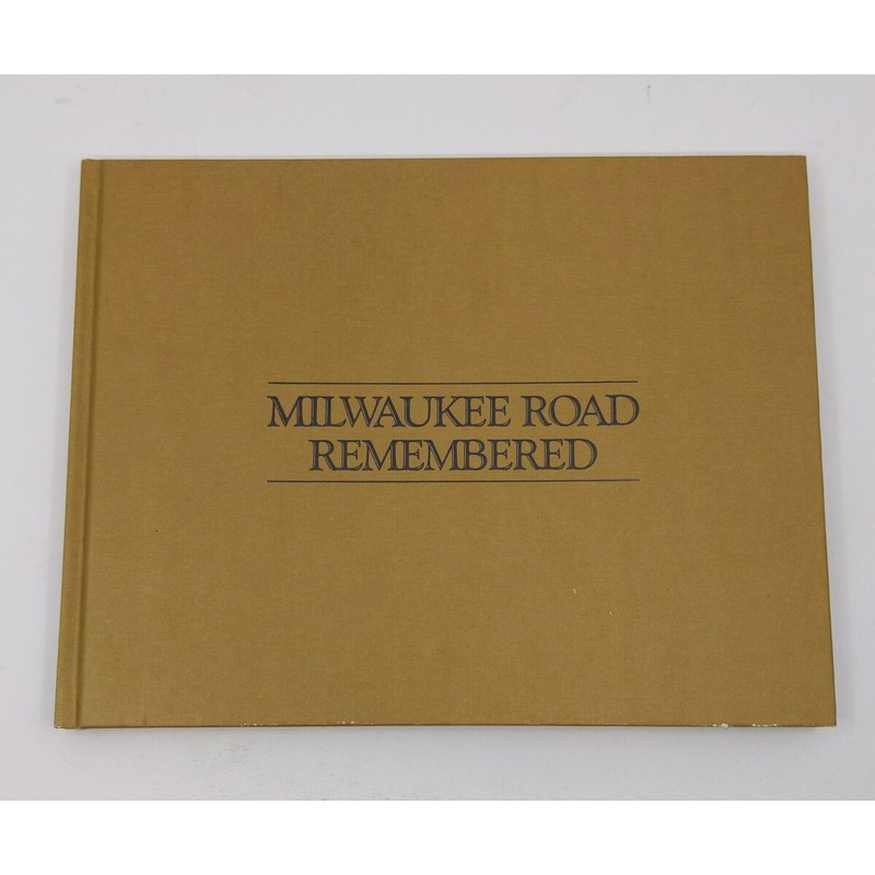 Milwaukee Road Remembered Hardcover Book By Jim Scribbins EX