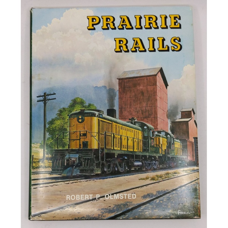 Prairie Rails- Chicago & North Western RW Hardcover Book By Robert P. Olmsted VG