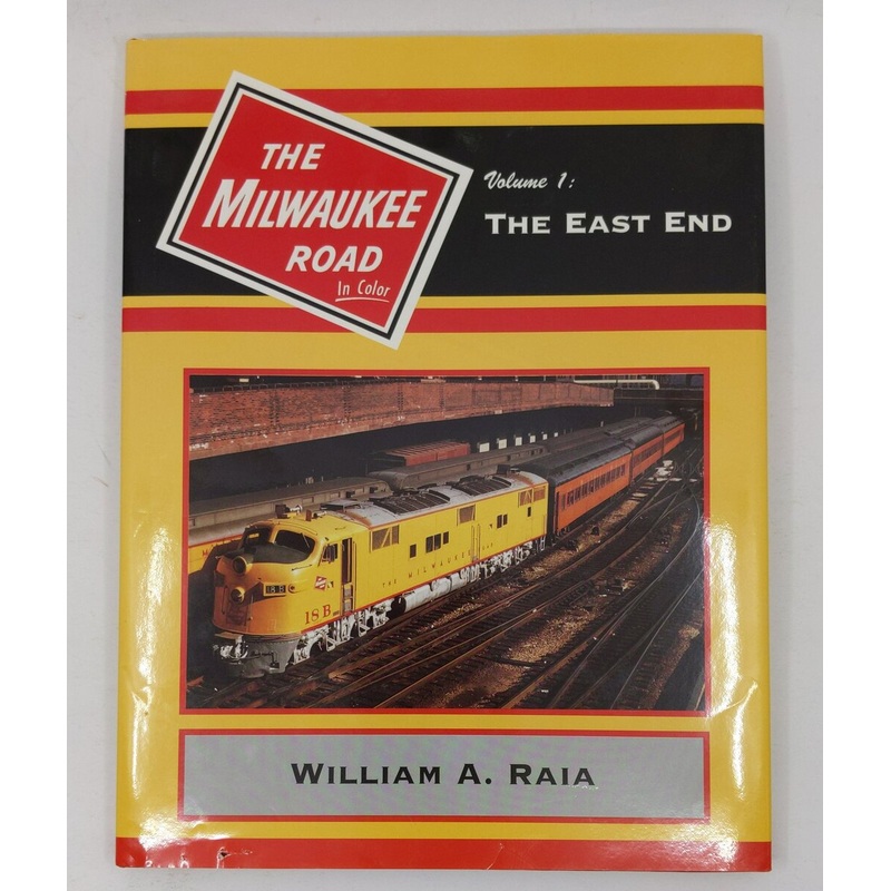 The Milwaukee Road in Color, Vol. 1: The East End Hardcover Book By William A. R EX