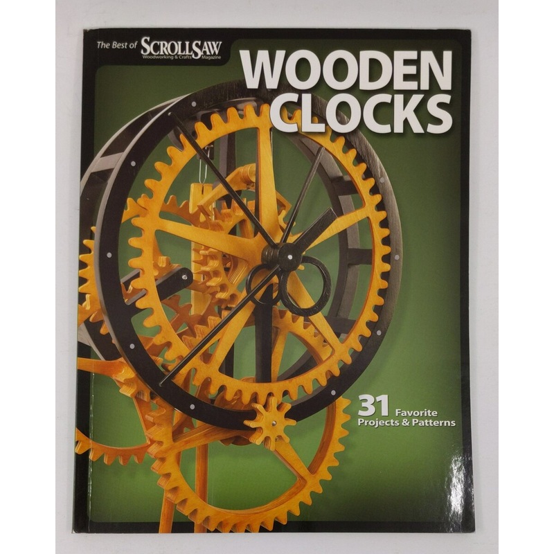 Wooden Clocks: 31 Favorite Projects & Patterns Paperback Book EX