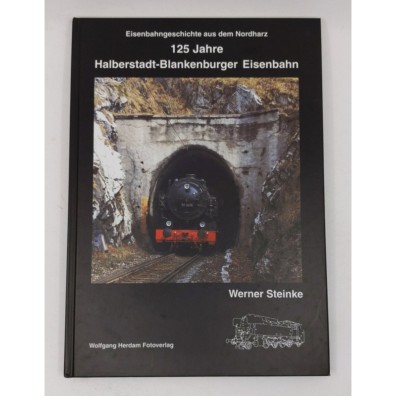 125 Jahre Halberstadt – Blankenburger Eisenbahn Hardcover Book By Werner Steinke EX
