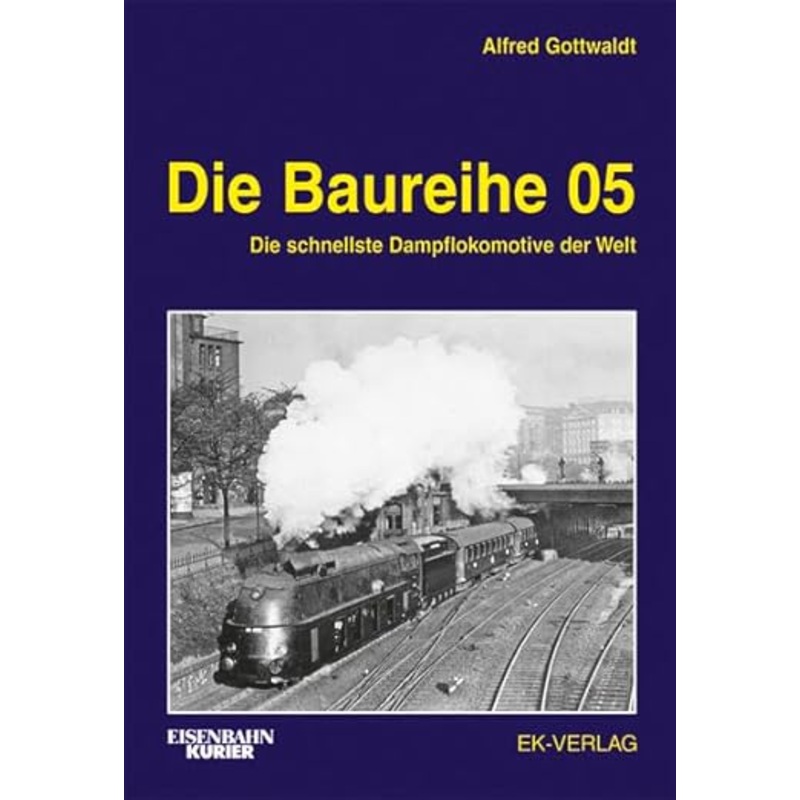 Die Baureihe 05 Hardcover Book By Alfred B. Gottwaldt LN