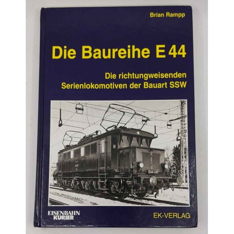 Die Baureihe E 44 Hardcover Book By Brian Rampp EX