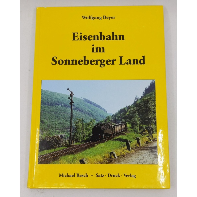 Eisenbahn im Sonneberger Land Hardcover Book By Wolfgang Beyer EX