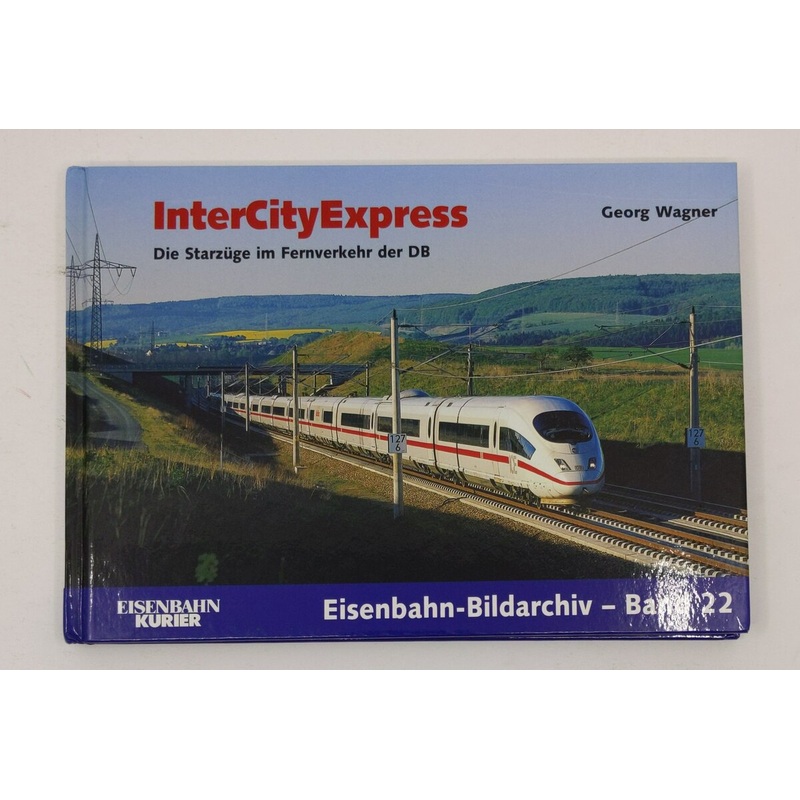 InterCityExpress Hardcover Book By Georg Wagner LN