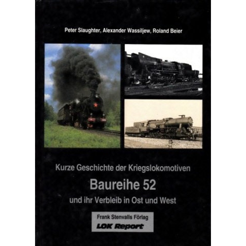Kurze Geschichte der Kriegslokomotiven Baureihe 52 Hardcover Book LN
