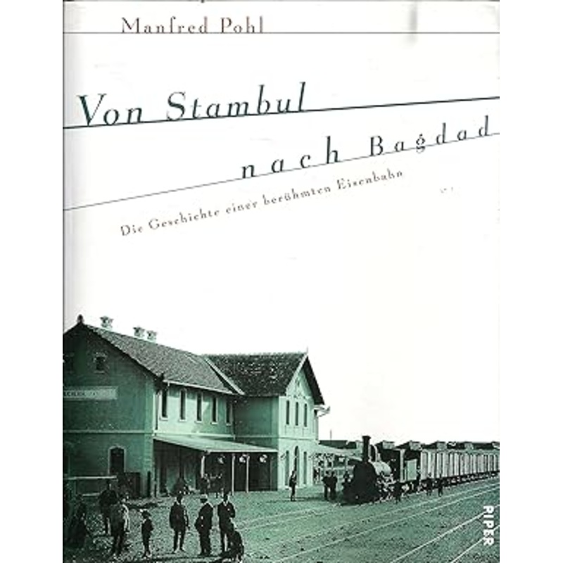 Von Stambul nach Bagdad Hardcover Book By Manfred Pohl, Angelika Raab-Rebentisch LN