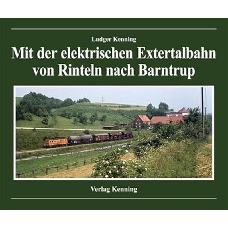 Mit der elektrischen Extertalbahn von Rinteln nach Barntrup Hardcover Book LN