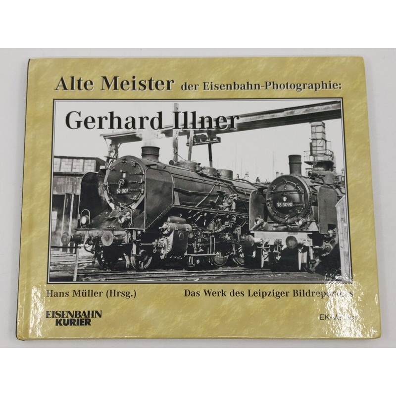 Alte Meister der Eisenbahn-Fotographie Hardcover Book By Hans Mller LN