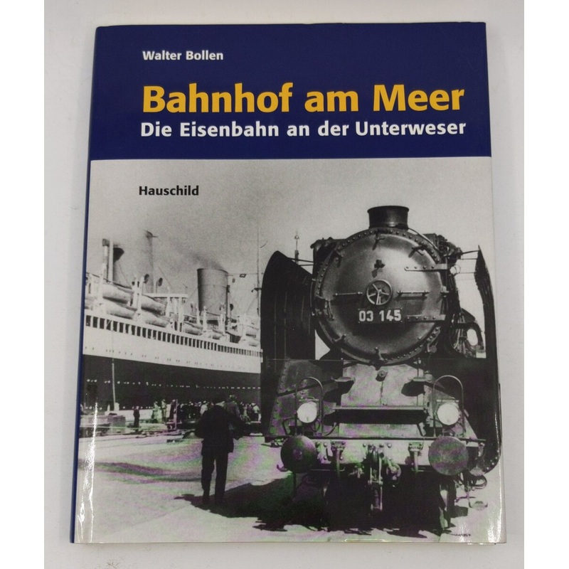 Bahnhof am Meer Hardcover Book By Walter Bollen LN