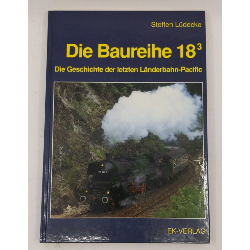 Die Baureihe 18.3 Hardcover Book By Steffen Ldecke LN