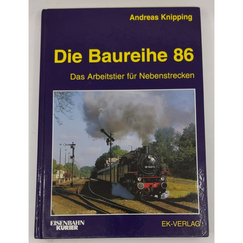 Die Baureihe 86 Hardcover Book By Andreas Knipping LN